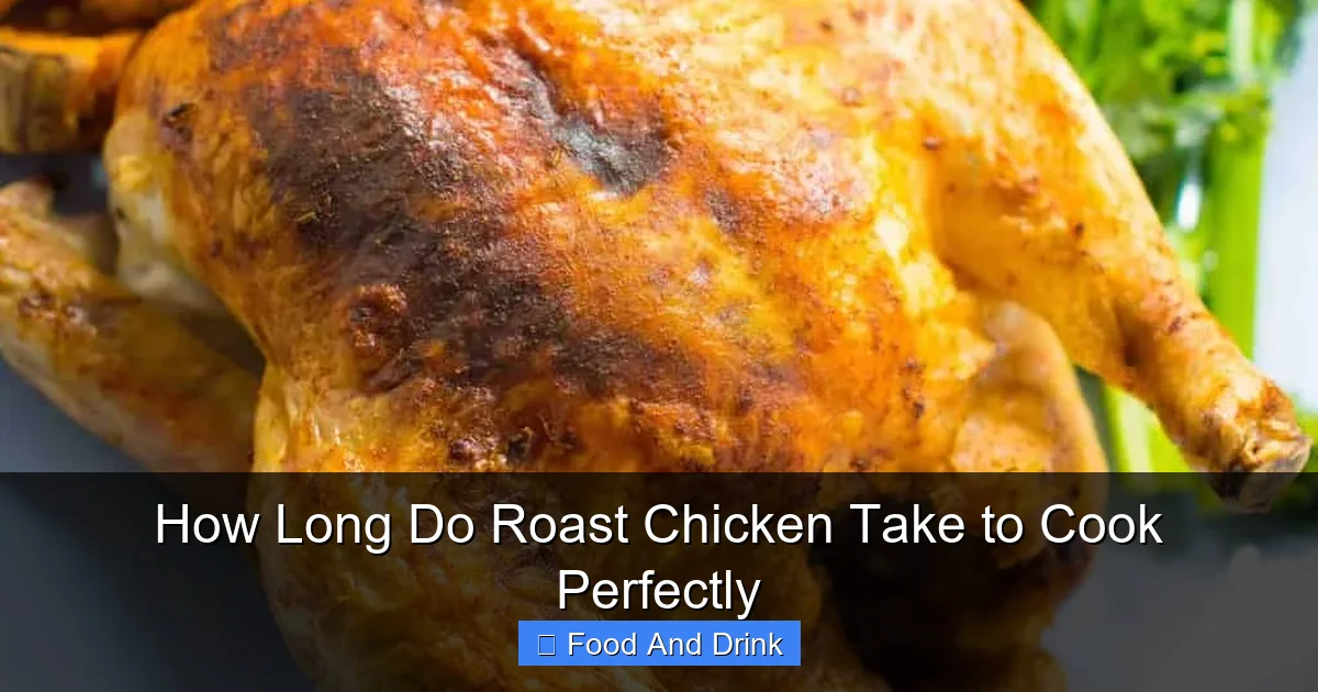 How Long Do Roast Chicken Take to Cook Perfectly