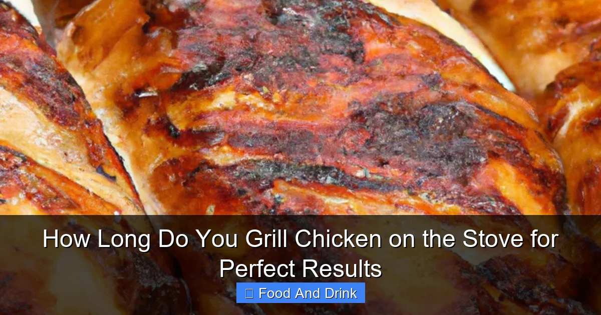How Long Do You Grill Chicken on the Stove for Perfect Results