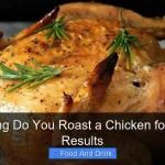 How Long Do You Roast a Chicken for Perfect Results