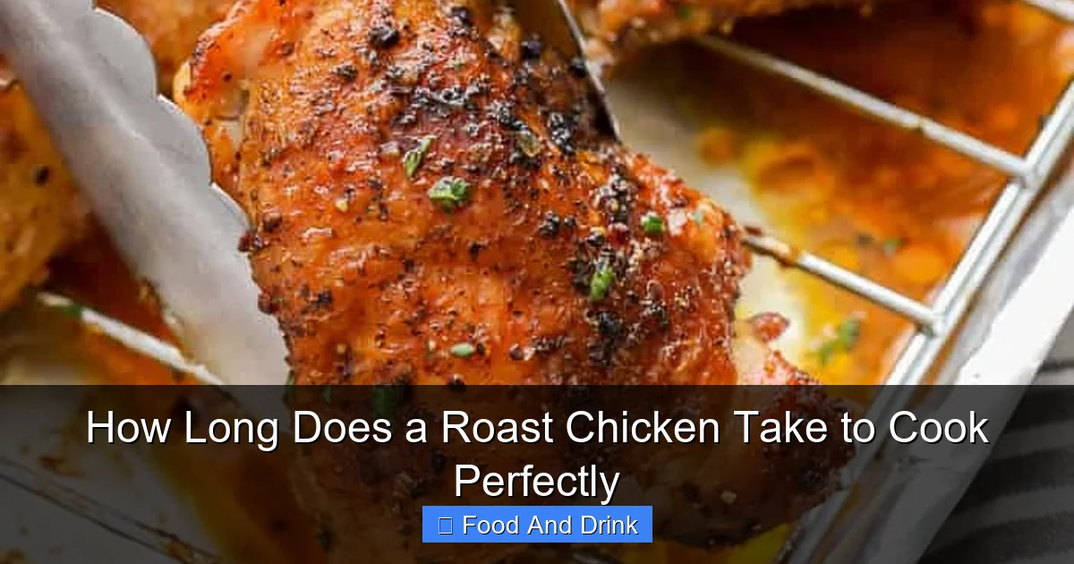 How Long Does a Roast Chicken Take to Cook Perfectly