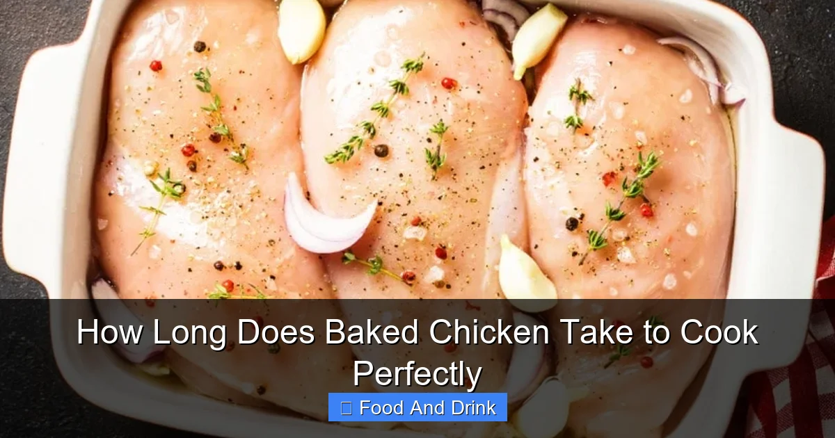 How Long Does Baked Chicken Take to Cook Perfectly