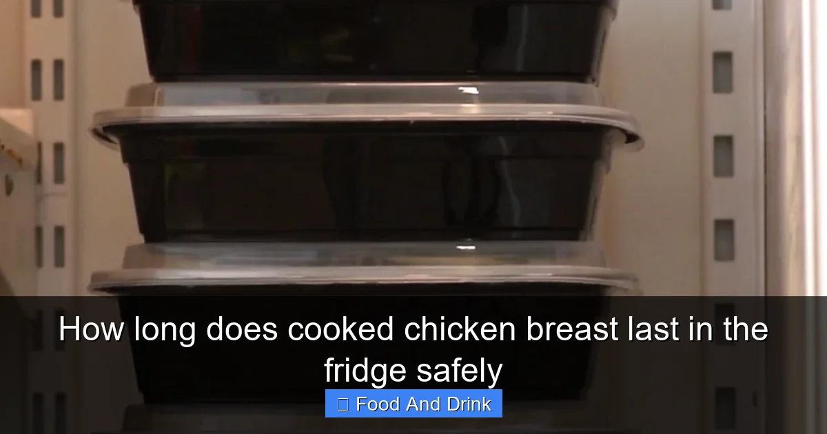 How long does cooked chicken breast last in the fridge safely