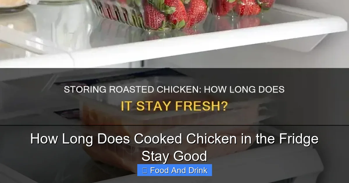 How Long Does Cooked Chicken in the Fridge Stay Good