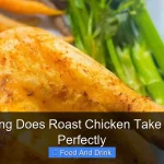 How Long Does Roast Chicken Take to Cook Perfectly