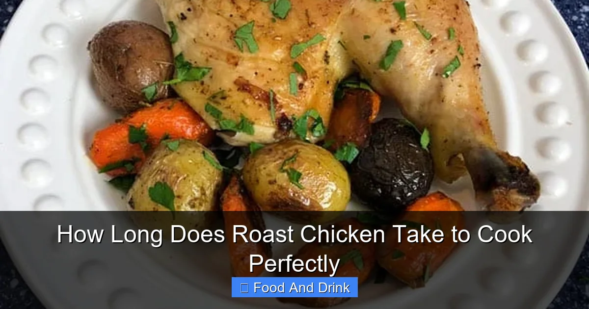 How Long Does Roast Chicken Take to Cook Perfectly