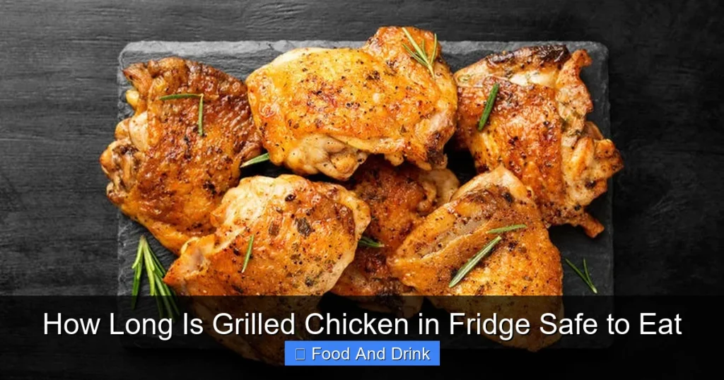 How Long Is Grilled Chicken in Fridge Safe to Eat