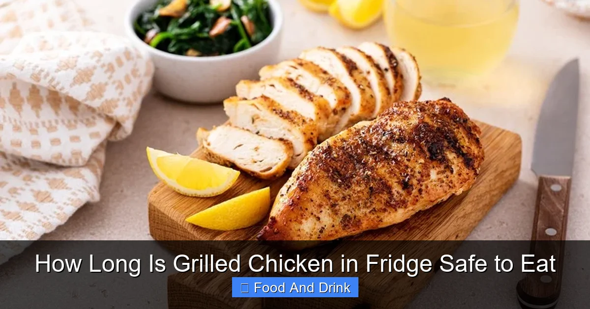 How Long Is Grilled Chicken in Fridge Safe to Eat