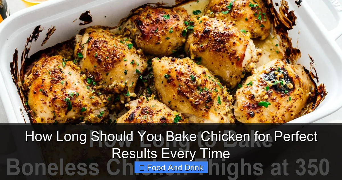 How Long Should You Bake Chicken for Perfect Results Every Time