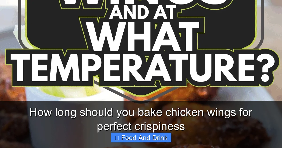 How long should you bake chicken wings for perfect crispiness