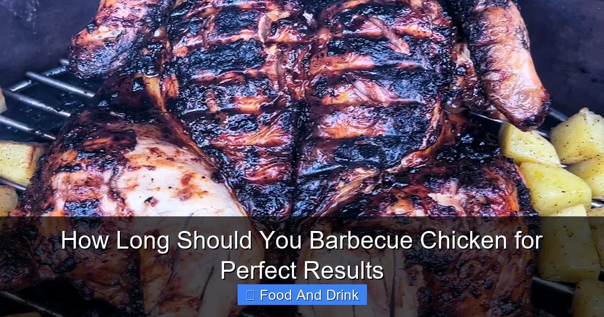 How Long Should You Barbecue Chicken for Perfect Results
