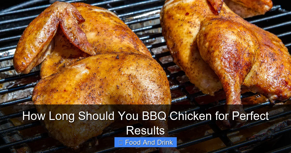 How Long Should You BBQ Chicken for Perfect Results