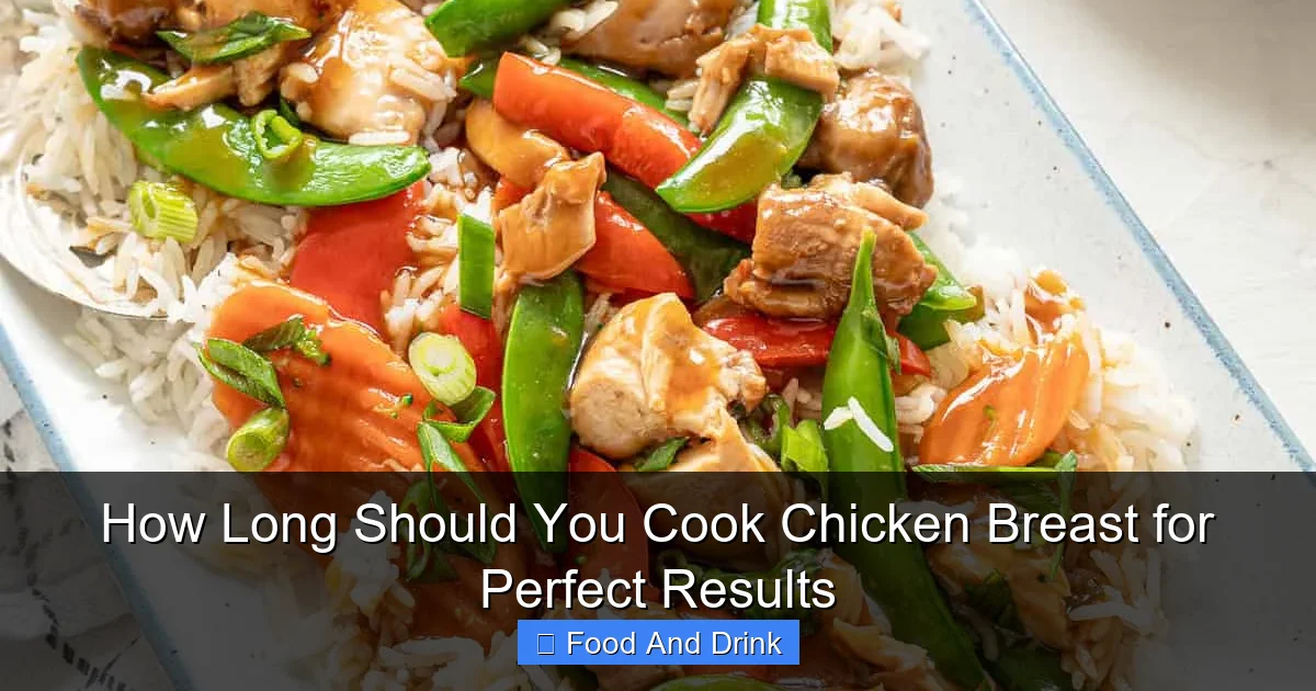 How Long Should You Cook Chicken Breast for Perfect Results