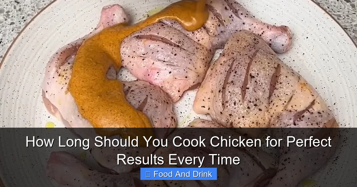 How Long Should You Cook Chicken for Perfect Results Every Time