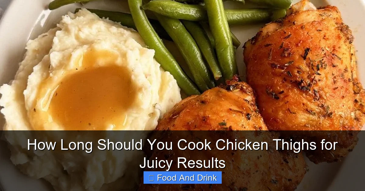 How Long Should You Cook Chicken Thighs for Juicy Results