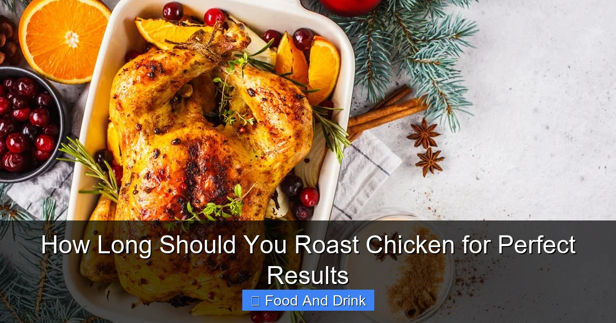 How Long Should You Roast Chicken for Perfect Results