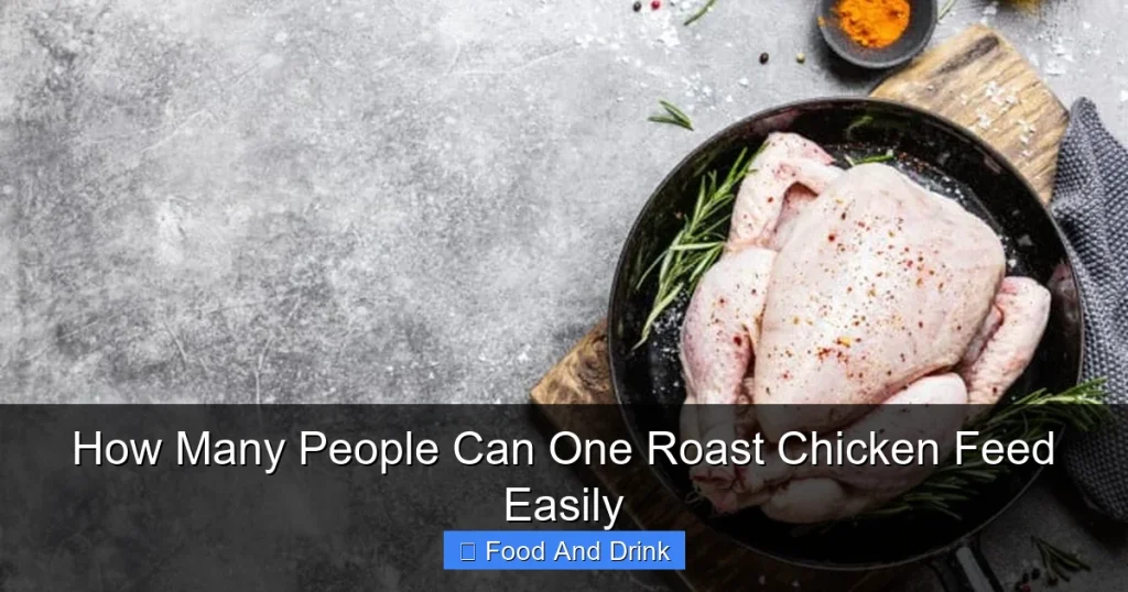 How Many People Can One Roast Chicken Feed Easily