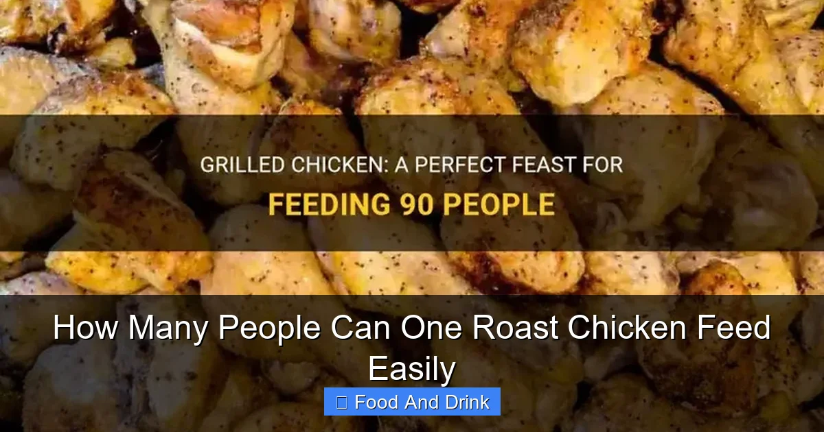 How Many People Can One Roast Chicken Feed Easily