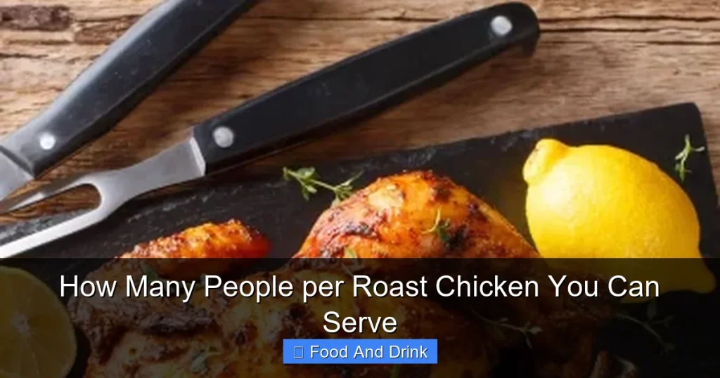 How Many People per Roast Chicken You Can Serve