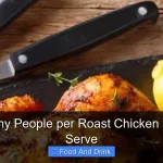 How Many People per Roast Chicken You Can Serve