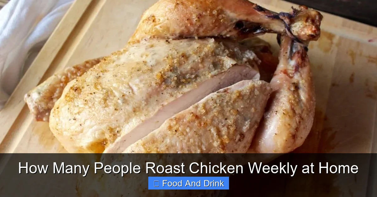 How Many People Roast Chicken Weekly at Home