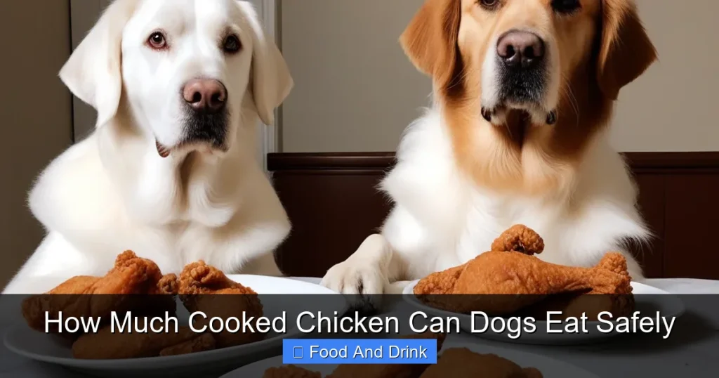 How Much Cooked Chicken Can Dogs Eat Safely