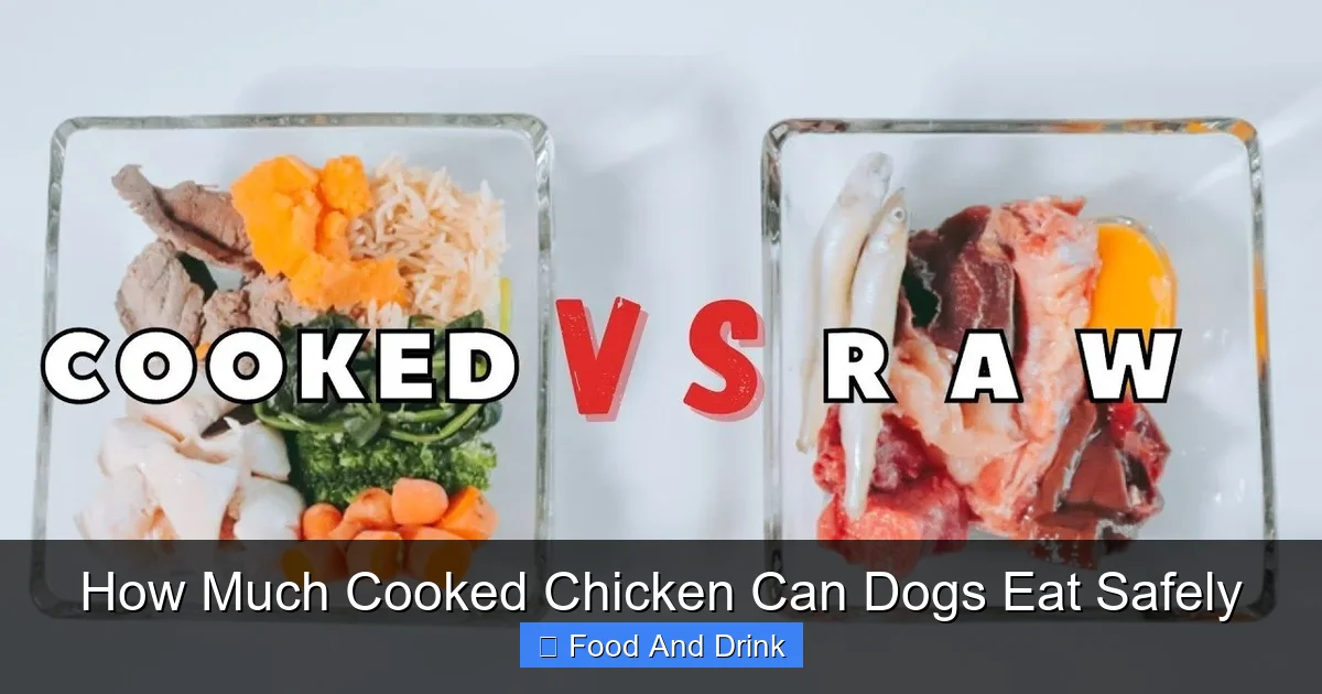 How Much Cooked Chicken Can Dogs Eat Safely