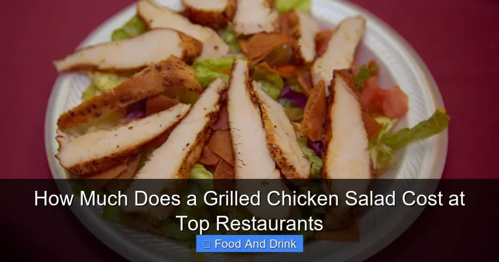 How Much Does a Grilled Chicken Salad Cost at Top Restaurants