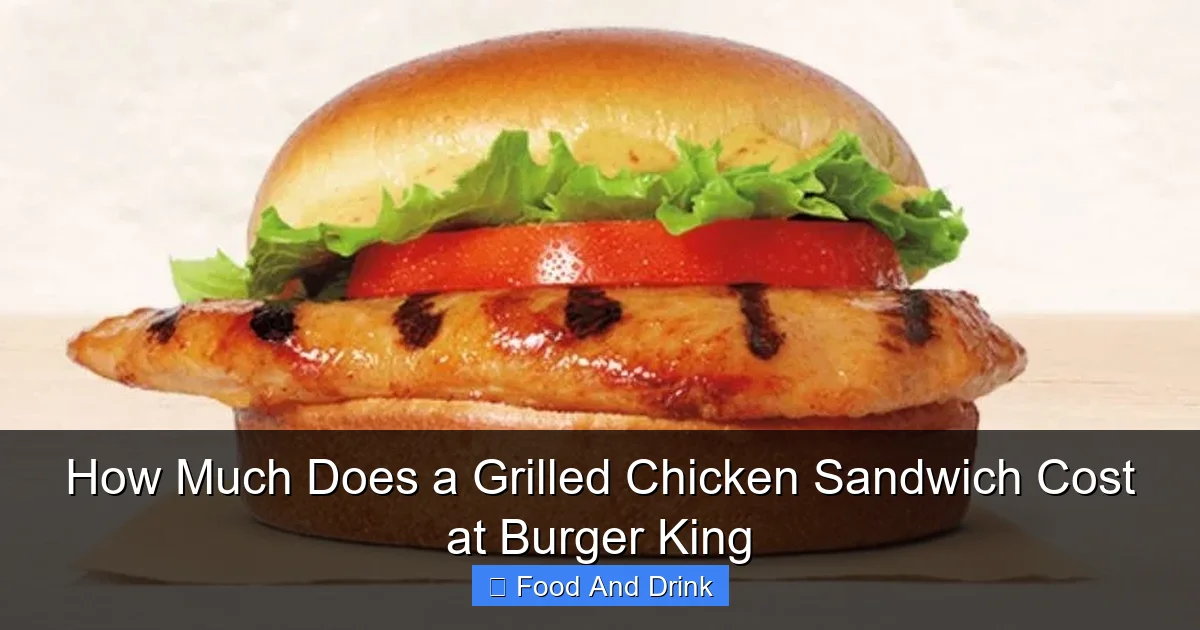 How Much Does a Grilled Chicken Sandwich Cost at Burger King