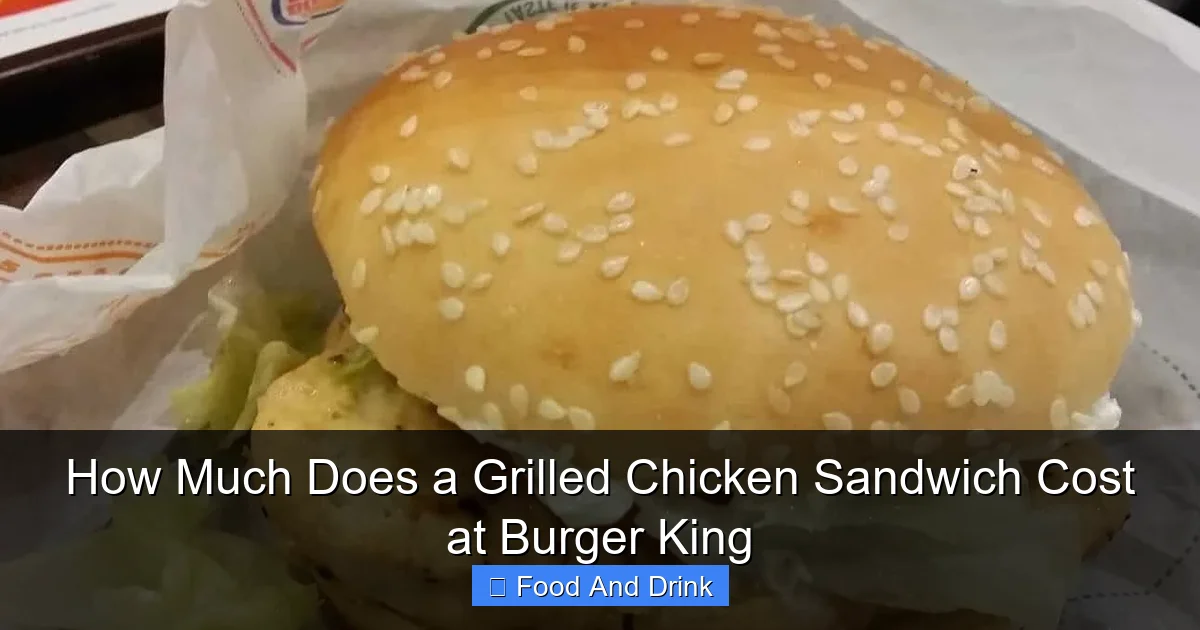 How Much Does a Grilled Chicken Sandwich Cost at Burger King