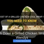 How Much Does a Grilled Chicken Wrap Cost at Wendys