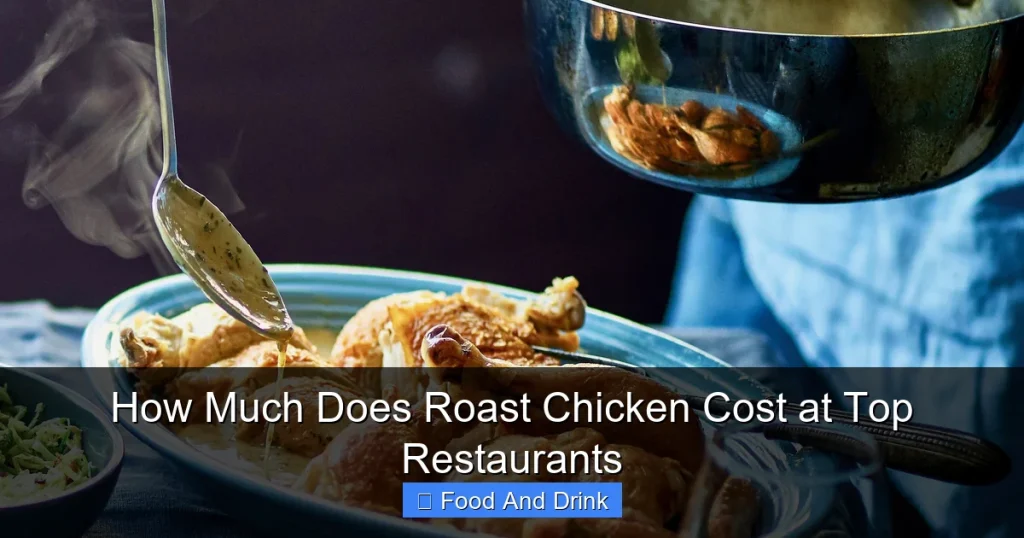 How Much Does Roast Chicken Cost at Top Restaurants