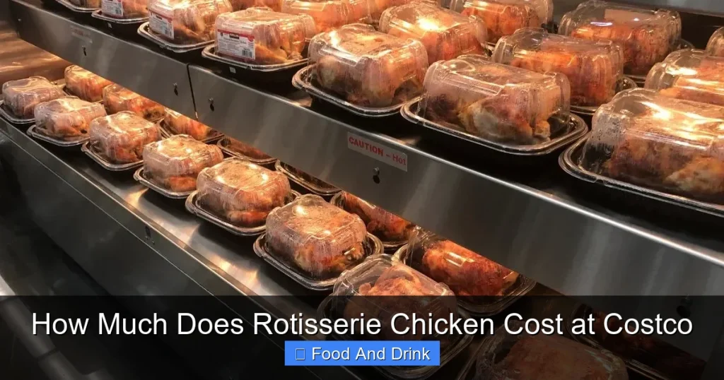 How Much Does Rotisserie Chicken Cost at Costco