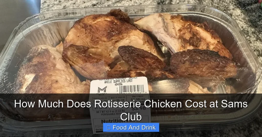 How Much Does Rotisserie Chicken Cost at Sams Club