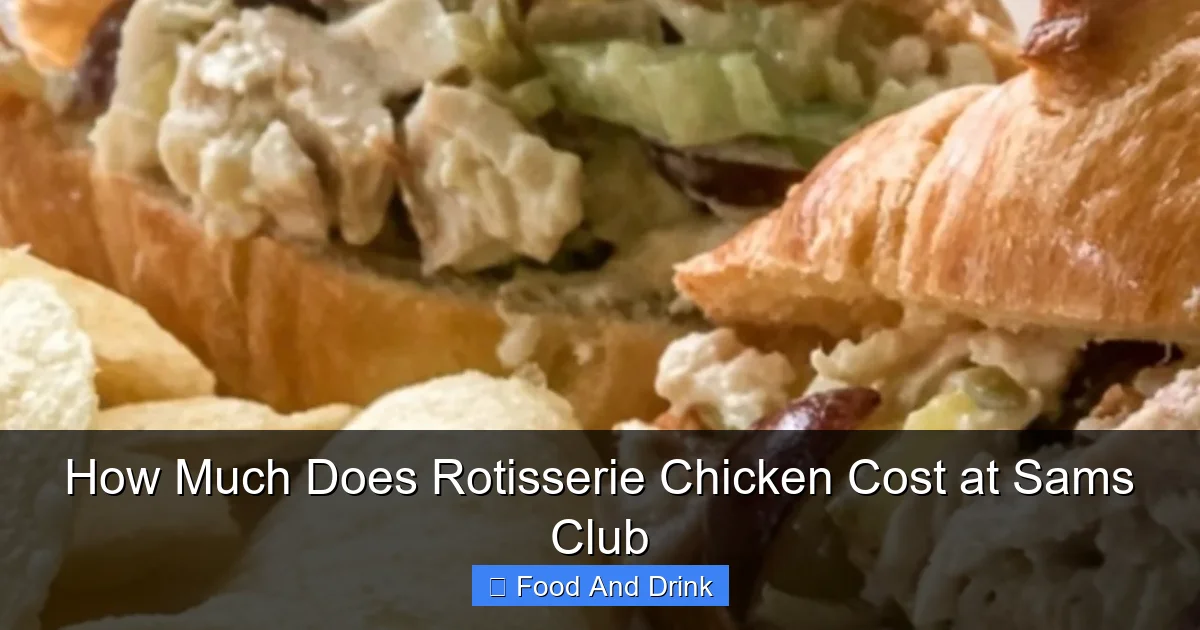 How Much Does Rotisserie Chicken Cost at Sams Club