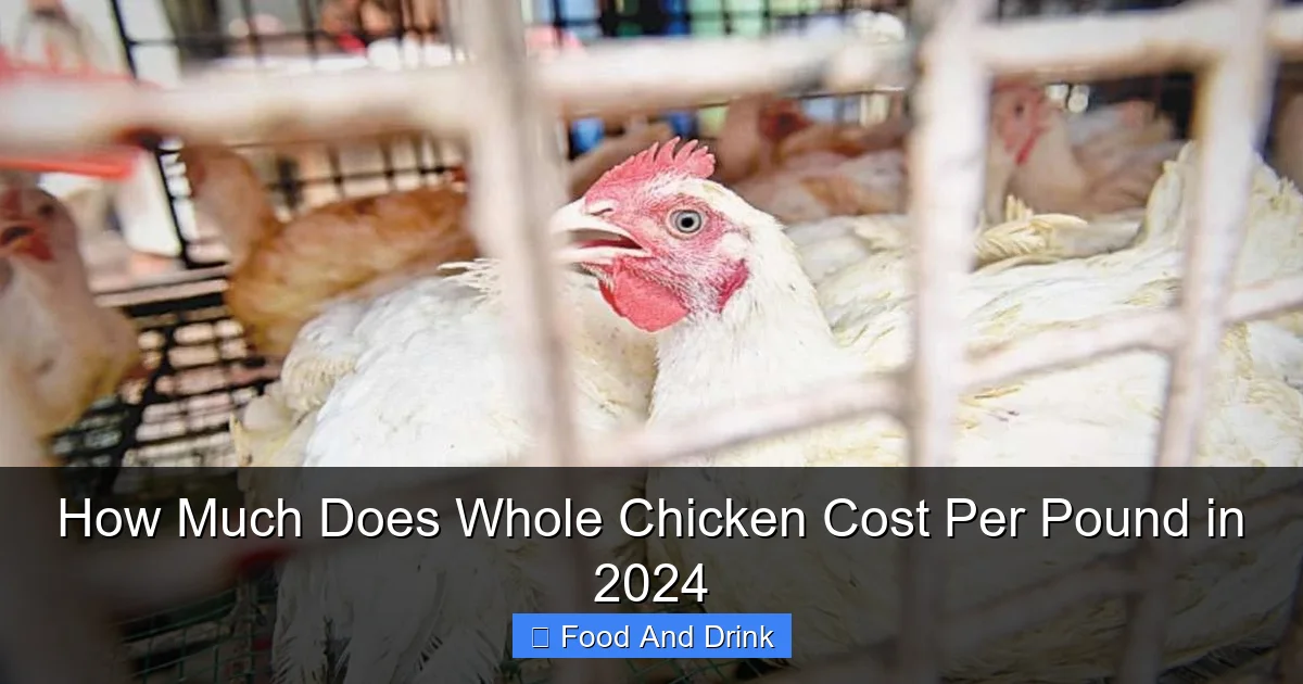 How Much Does Whole Chicken Cost Per Pound in 2024