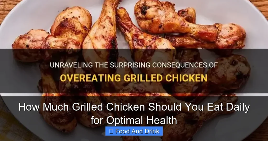 How Much Grilled Chicken Should You Eat Daily for Optimal Health