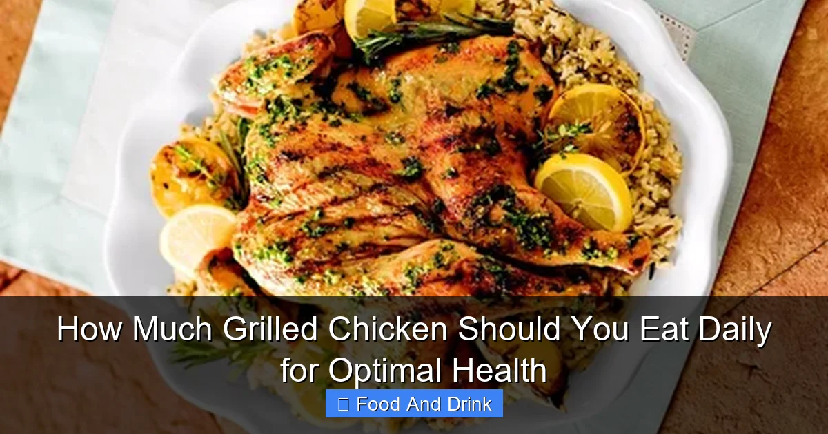 How Much Grilled Chicken Should You Eat Daily for Optimal Health