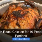 How Much Roast Chicken for 10 People Perfect Portions