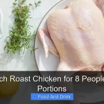 How Much Roast Chicken for 8 People Perfect Portions