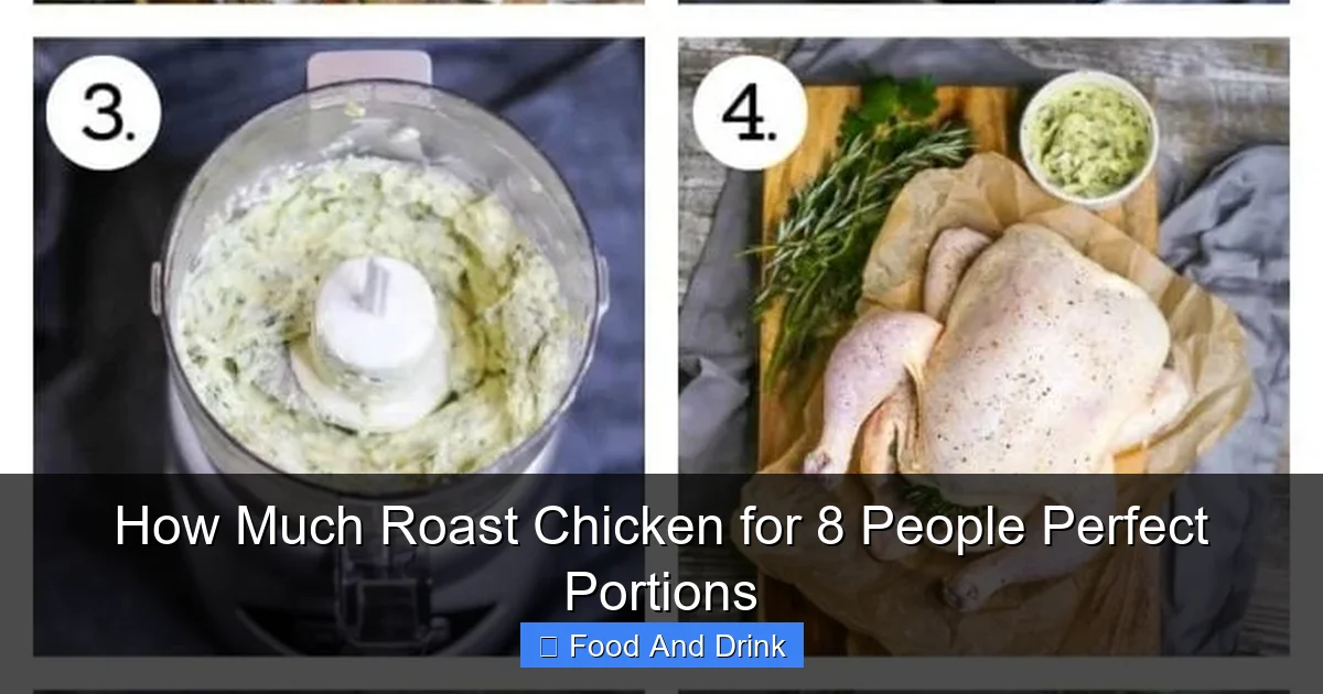 How Much Roast Chicken for 8 People Perfect Portions