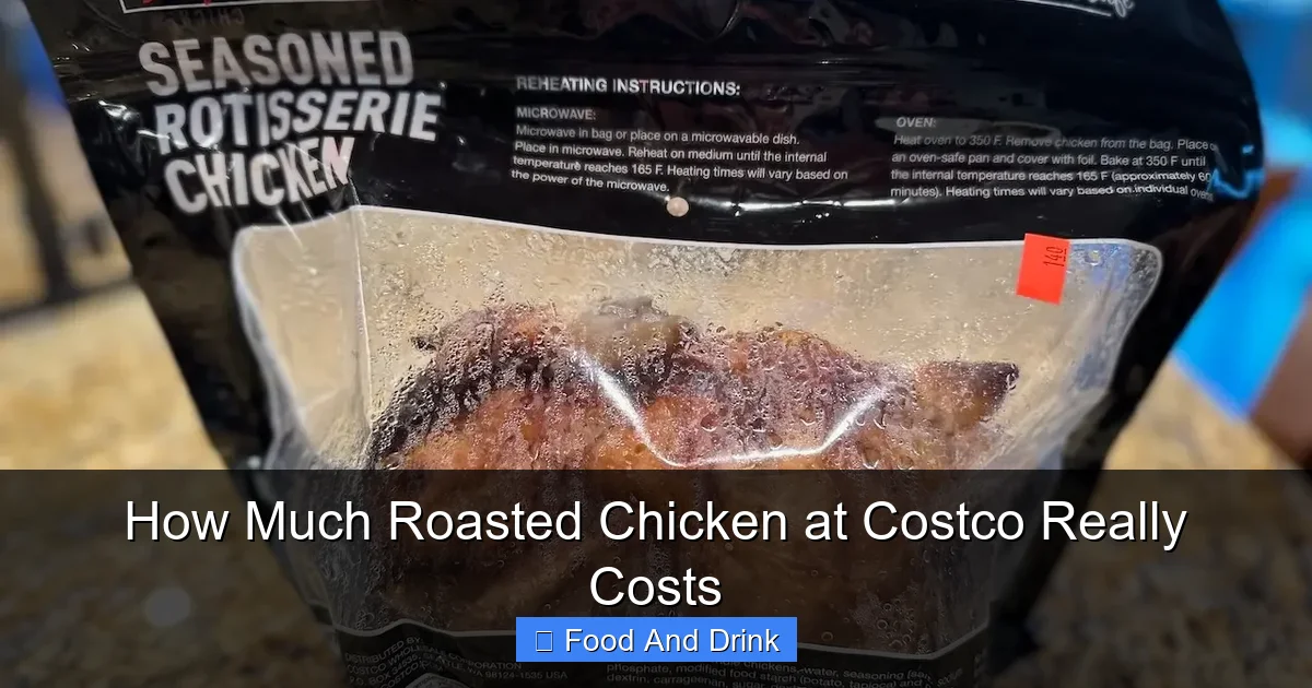 How Much Roasted Chicken at Costco Really Costs