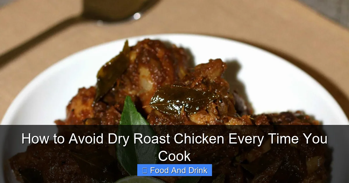How to Avoid Dry Roast Chicken Every Time You Cook