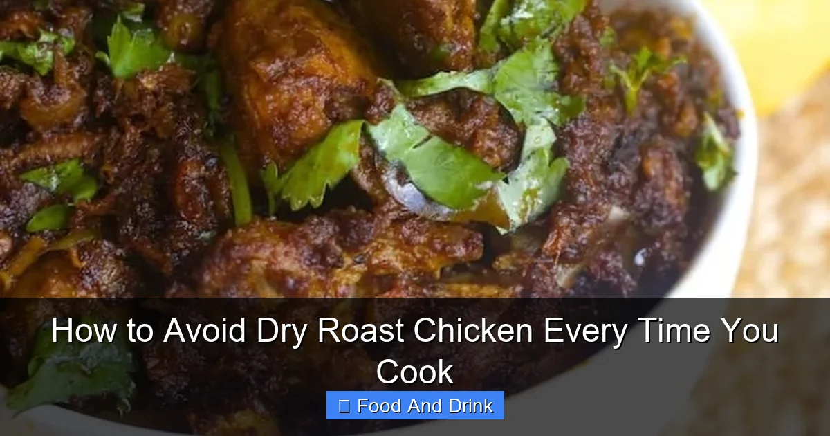 How to Avoid Dry Roast Chicken Every Time You Cook