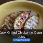 How to Cook Grilled Chicken in Oven Perfectly Juicy