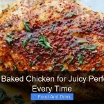 How to Fix Baked Chicken for Juicy Perfect Results Every Time