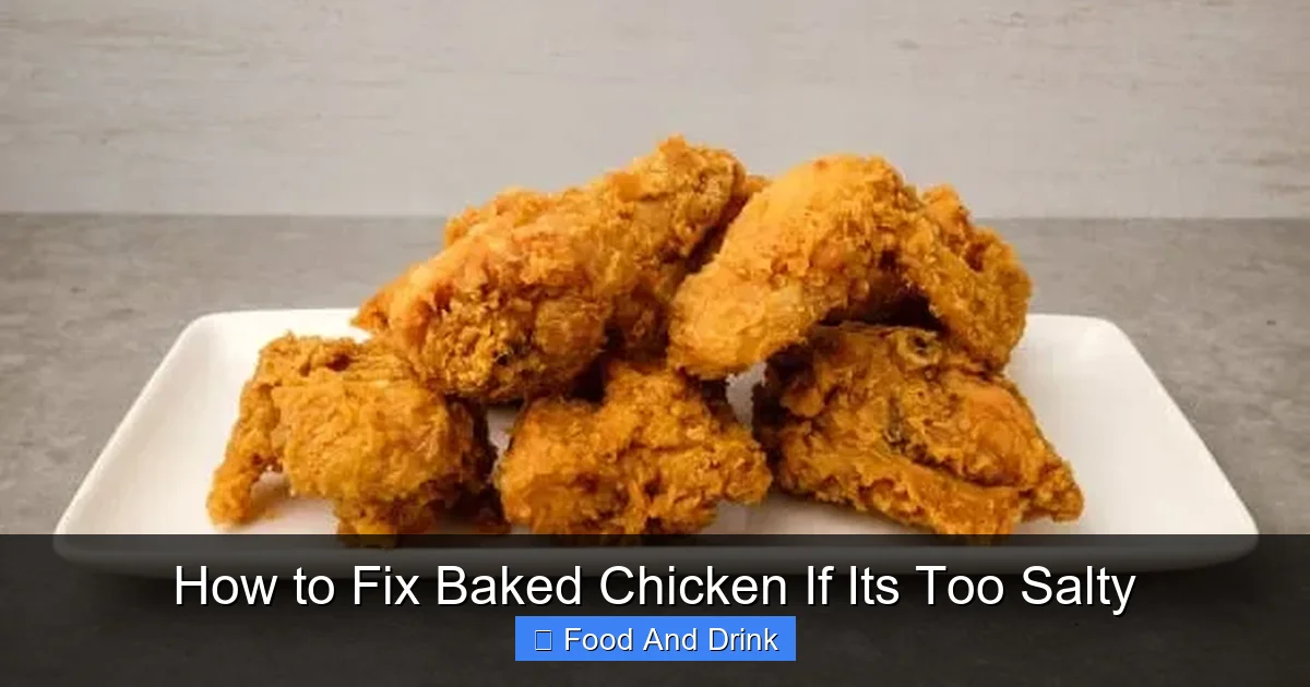 How to Fix Baked Chicken If Its Too Salty