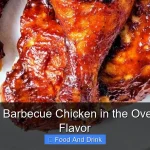 How to Fix Barbecue Chicken in the Oven for Juicy Flavor
