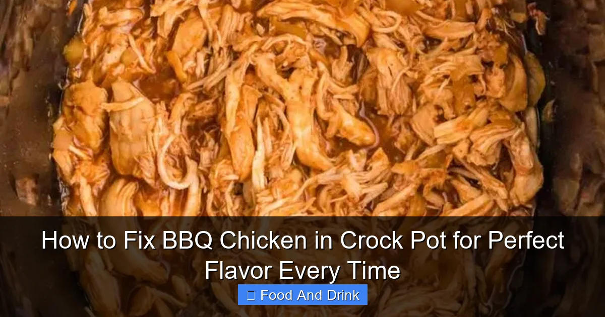 How to Fix BBQ Chicken in Crock Pot for Perfect Flavor Every Time
