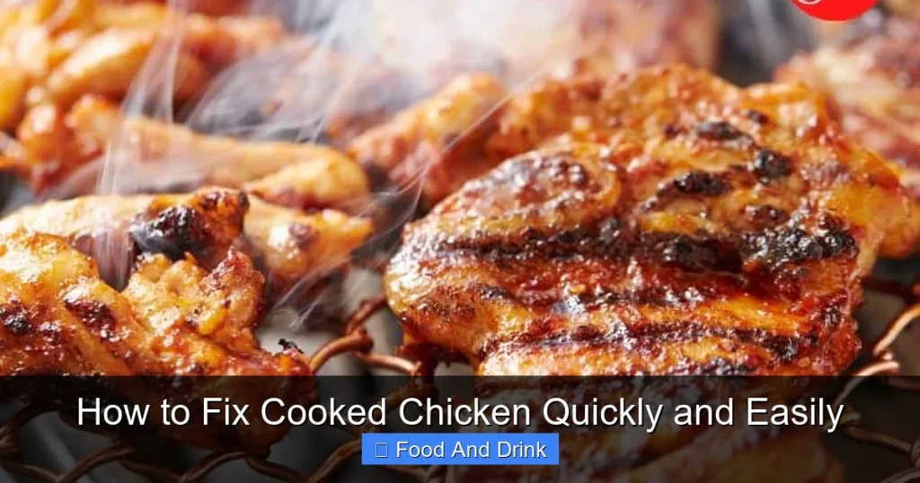 How to Fix Cooked Chicken Quickly and Easily