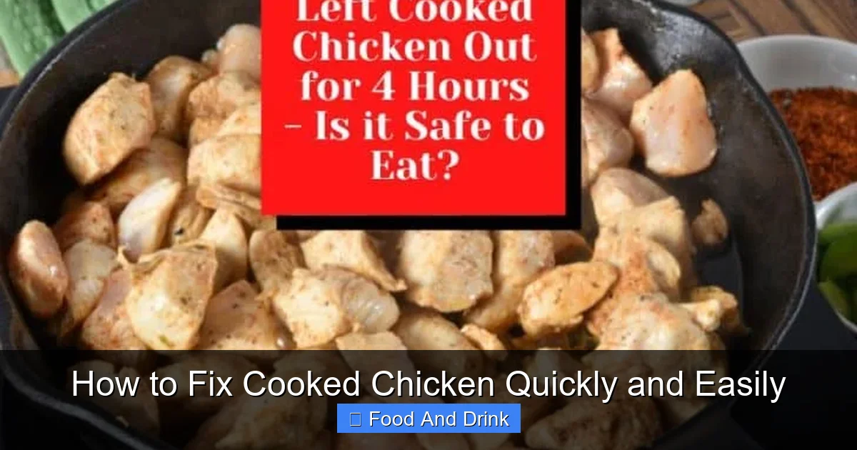 How to Fix Cooked Chicken Quickly and Easily